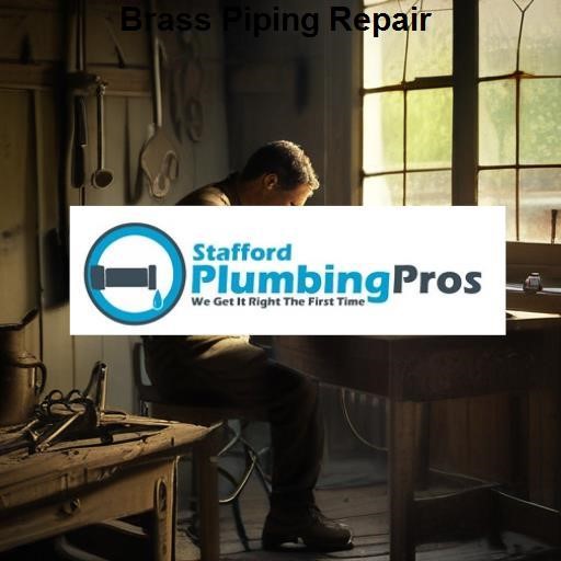 Stafford Plumbing Pros Brass Piping Repair