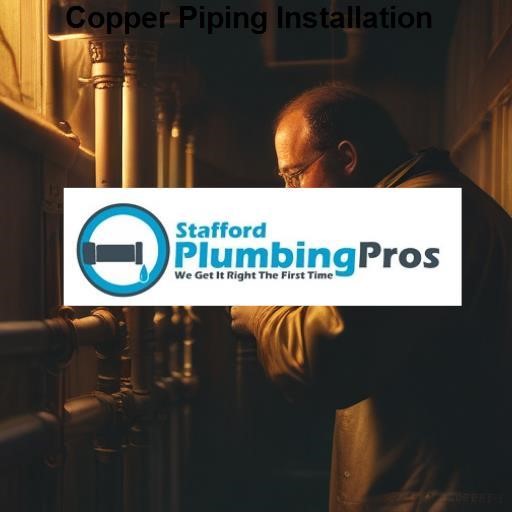 Stafford Plumbing Pros Copper Piping Installation
