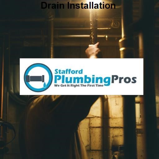 Stafford Plumbing Pros Drain Installation