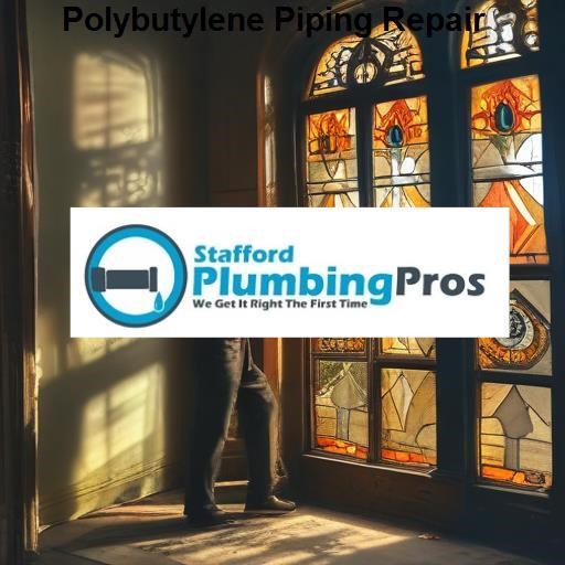 Stafford Plumbing Pros Polybutylene Piping Repair